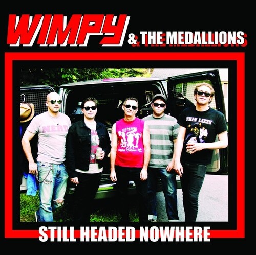 Wimpy & the Medallions: Still Headed Nowhere