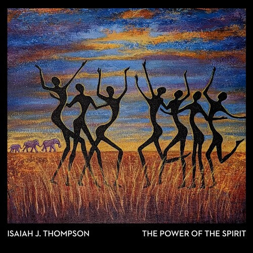 Thompson, Isaiah J.: Power Of The Spirit