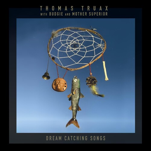 Truax, Thomas / Budgie & Mother Superior: Dream Catching Songs - COMPACT DISCS