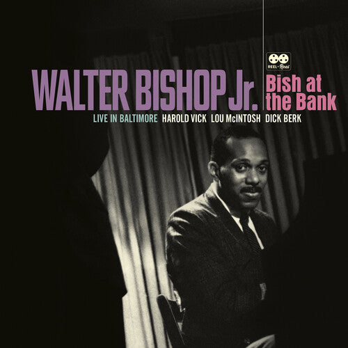 Walter Bishop Jr.: Bish At The Bank: Live In Baltimore