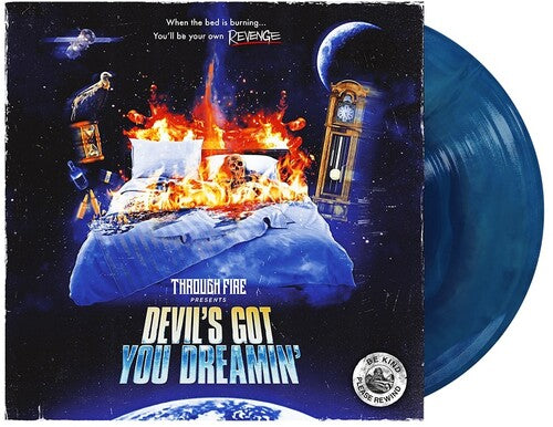 Through Fire: Devil's Got You Dreamin' [Royal Blue/Ultra Clear Galaxy LP]