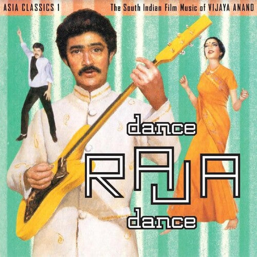 Anand, Vijaya: Asia Classics 1: The South Indian Film Music of Vijaya Anand - Dance Raja Dance