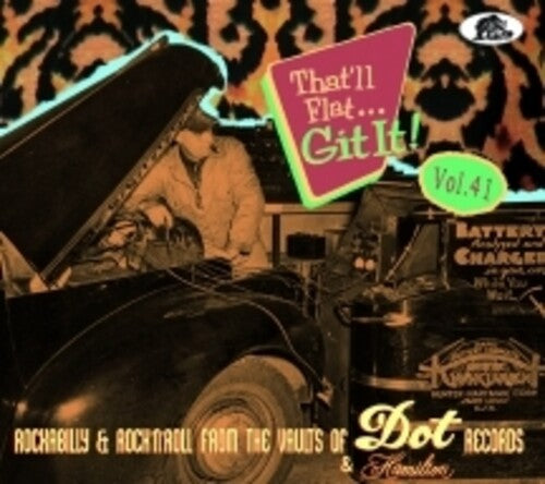 That'Ll Flat Git It! Vol. 41: Rockabilly / Various: That'll Flat Git It! Vol. 41: Rockabilly & Rock 'n' Roll From The Vaults Of Dot & Hamilton (Various Artists)