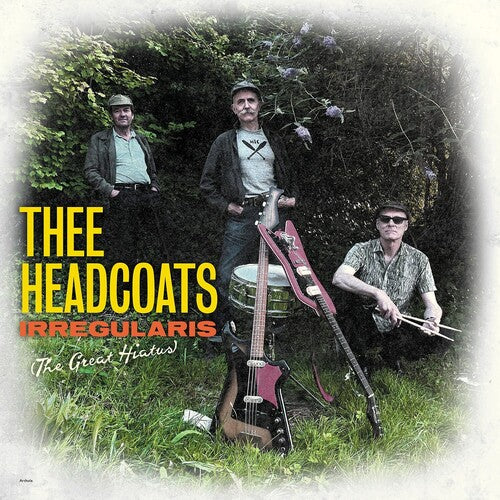 Thee Headcoats: Irregularis: The Great Hiatus