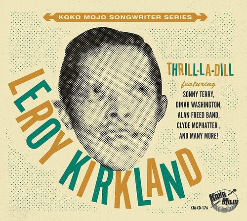 Koko Mojo Writer Series Leroy Kirkland / Various: Koko Mojo Writer Series Leroy Kirkland Thrill-la-dill (Various  Artists)