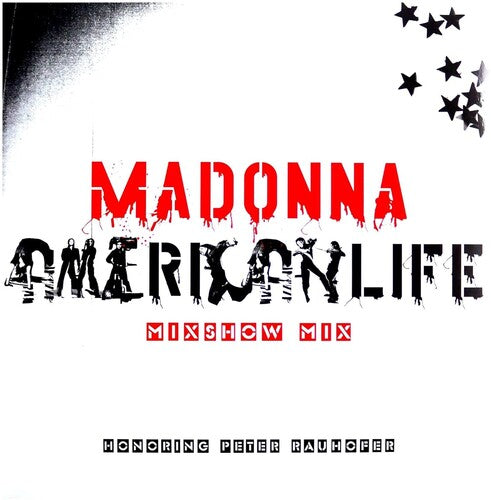 Madonna: American Life Mixshow Mix (In Memory of Peter Rauhofer)