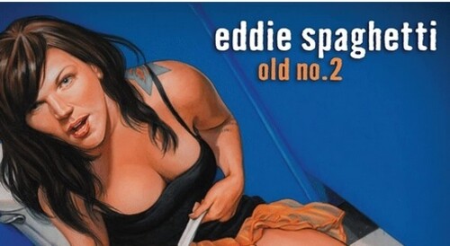 Spaghetti, Eddie: Old No. 2