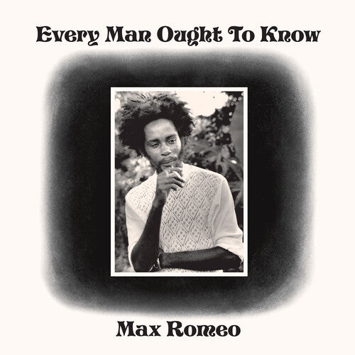 Romeo, Max: Every Man Ought To Know