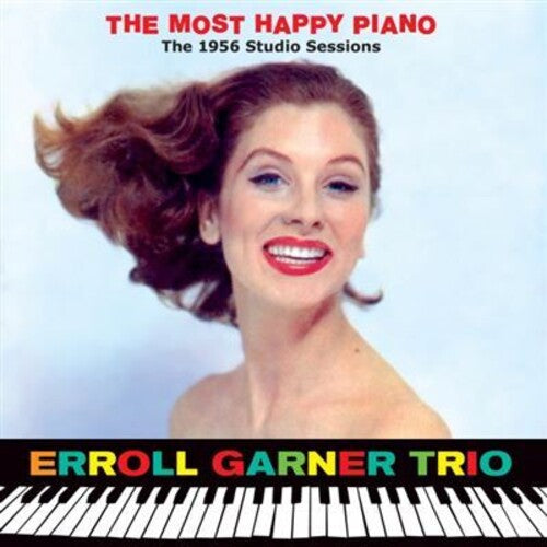 Garner, Errol: Most Happy Piano: The 1956 Studio Sessions