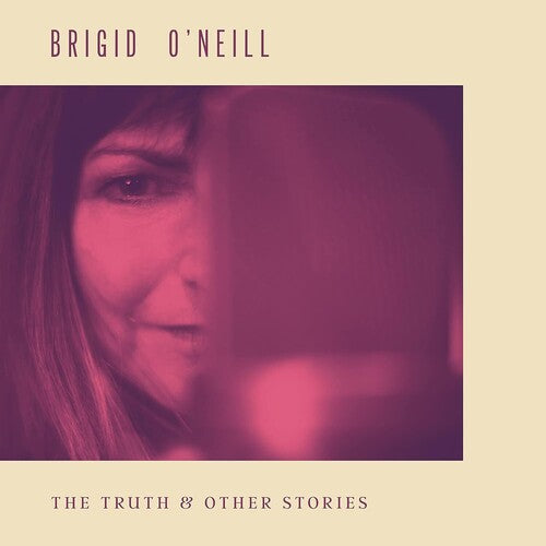 Brigid O'Neill: The Truth & Other Stories - VINYL LP