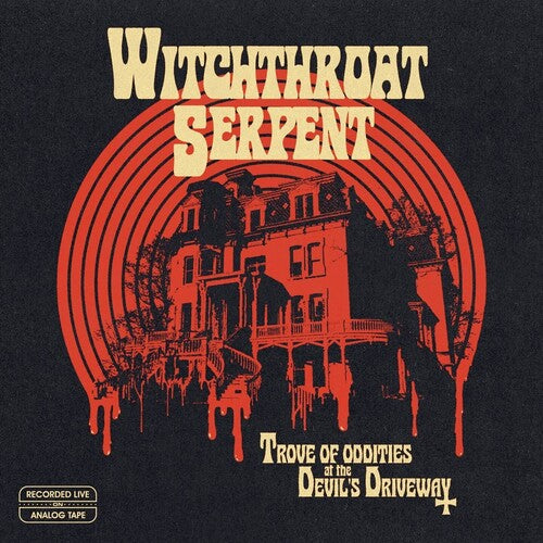 Witchthroat Serpent: Trove Of Oddities At The Devil's Driveway