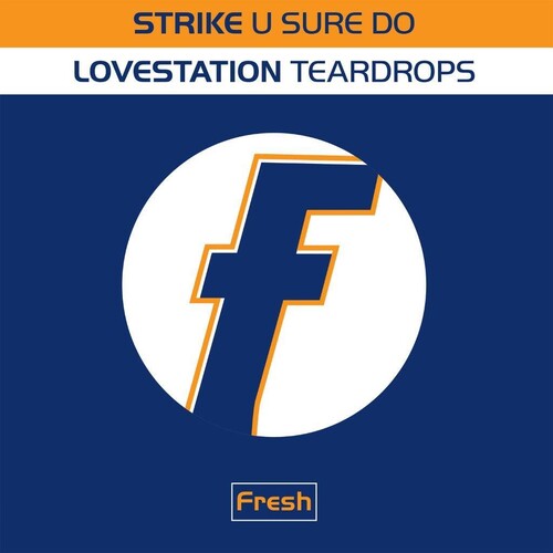 Strike / Lovestation: U Sure Do / Teardrops - 140-Gram Black Vinyl