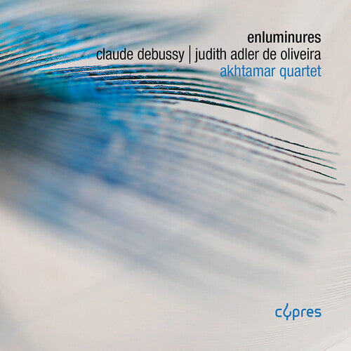 Debussy / Adler /Akhtamar Quartet: Enluminures