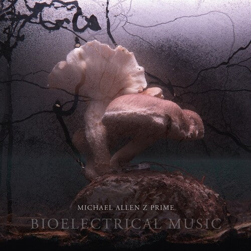 Prime, Michael Allen Z: Bioelectrical Music