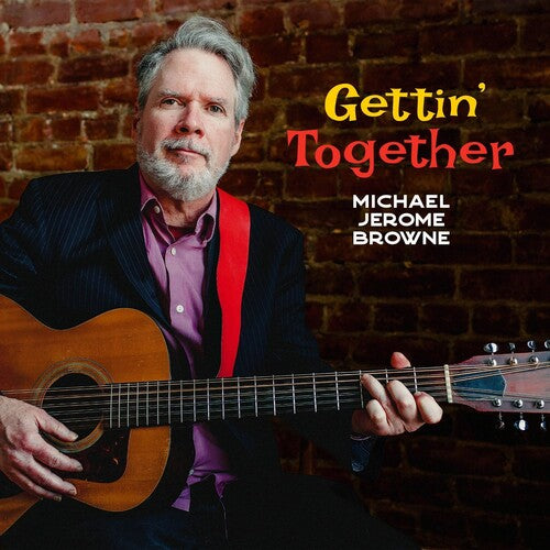 Browne, Michael Jerome: Gettin' Together