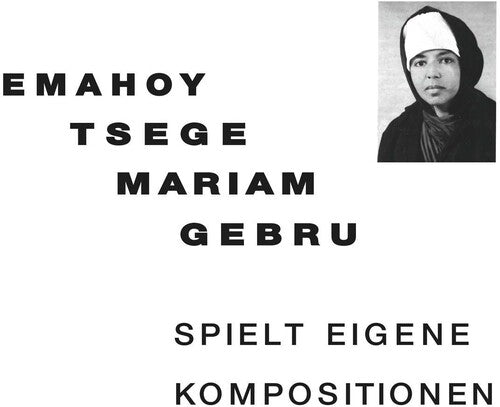 Gebru, Emahoy Tsege Mariam: Spielt Eigen Kompositionen