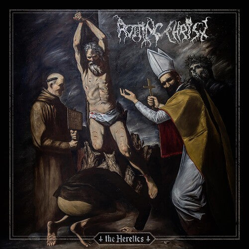 Rotting Christ: The Heretics