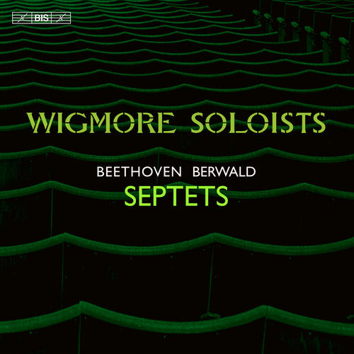 Beethoven / Berwald / Wigmore Soloists: Septets - SUPER-AUDIO CD