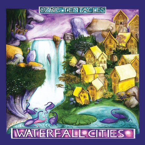 Ozric Tentacles: Waterfall Cities