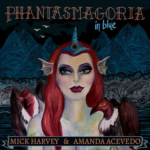 Harvey, Mick / Acevedo, Amanda: Phantasmagoria In Blue