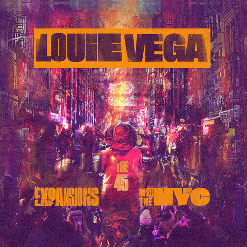 Vega, Louie: Expansions In The NYC (The 45's)