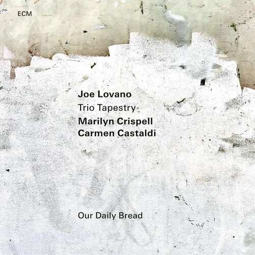 Lovano, Joe / Crispell, Marilyn / Castaldi, Carmen: Our Daily Bread