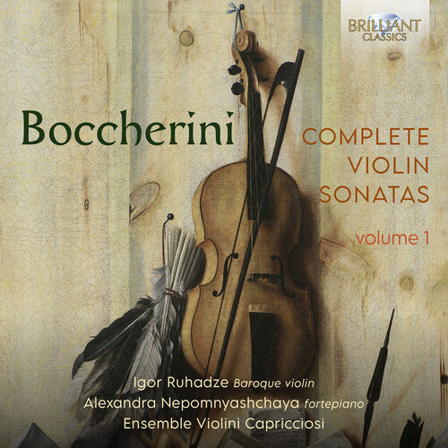 Boccherini / Ruhadze / Nepomnyashchaya: Complete Violin Sonatas, Vol. 1