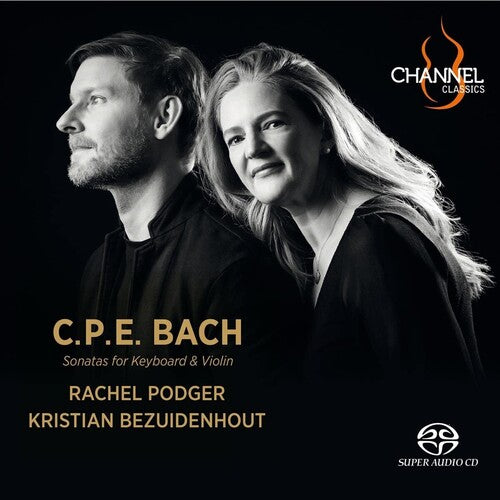 Bach, C.P.E. / Podger / Bezuidenhout: Sonatas for Keyboard & Violin - SUPER-AUDIO CD