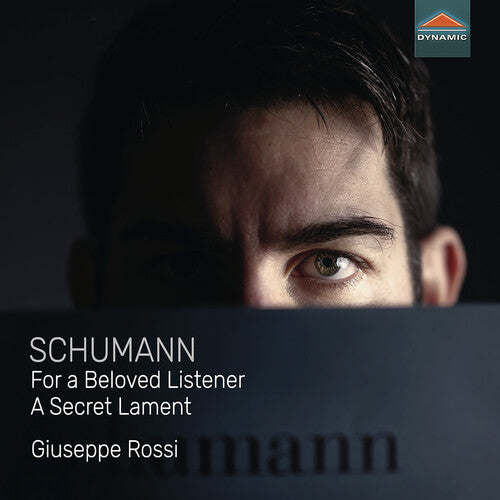 Schumann / Rossi: For a Beloved Listener - A Secret Lament