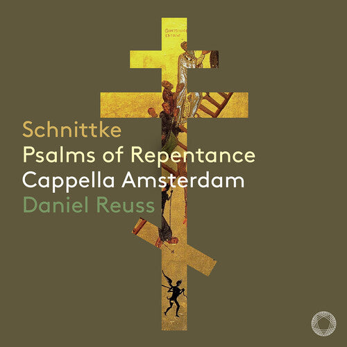 Schnittke / Cappella Amsterdam: Psalms of Repentance