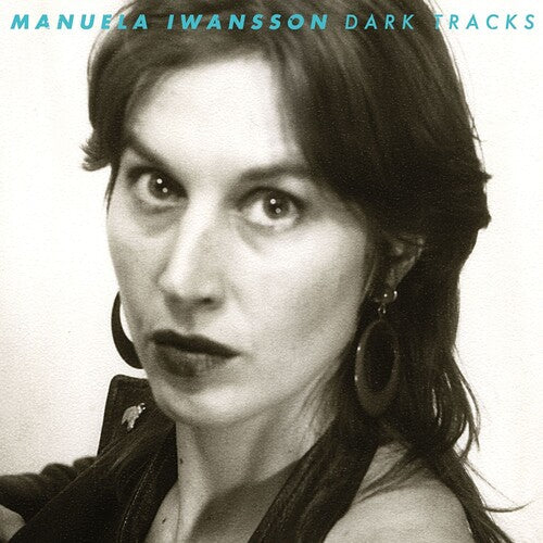 Manuela Iwansson: Dark Tracks - VINYL LP