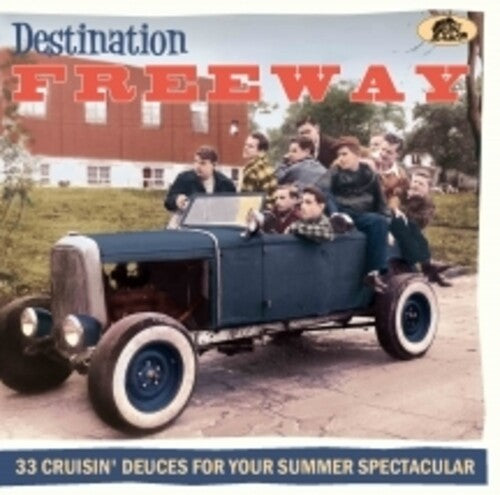 Destination Freeway: 33 Cruisin' Deuces for / Var: Destination Freeway: 33 Cruisin' Deuces For Your Summer Spectacular (Various Artists)