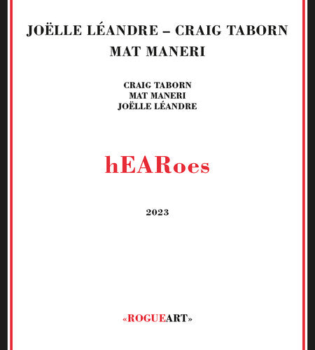 Taborn, Craig / Leandre, Joelle / Maneri, Mat: Hearoes