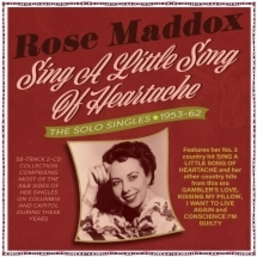 Maddox, Rose: Sing A Little Song Of Heartache: The Solo Singles 1953-62