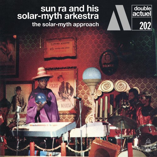 Sun Ra & His Solar-Myth Arkestra: The Solar-Myth Approach