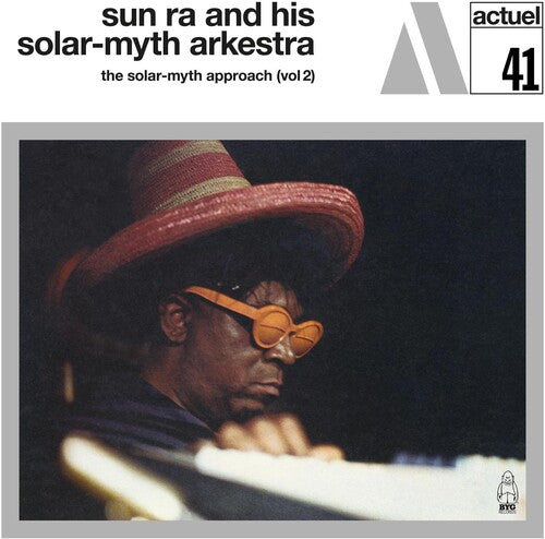 Sun Ra & His Solar-Myth Arkestra: The Solar-Myth Approach Vol. 2