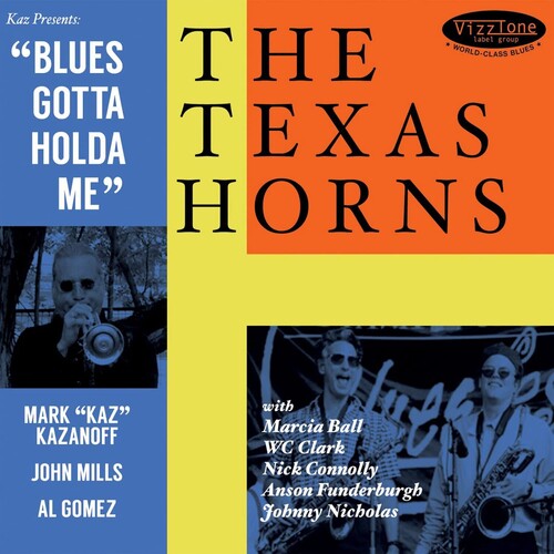 Texas Horns: Blues Gotta Holda Me