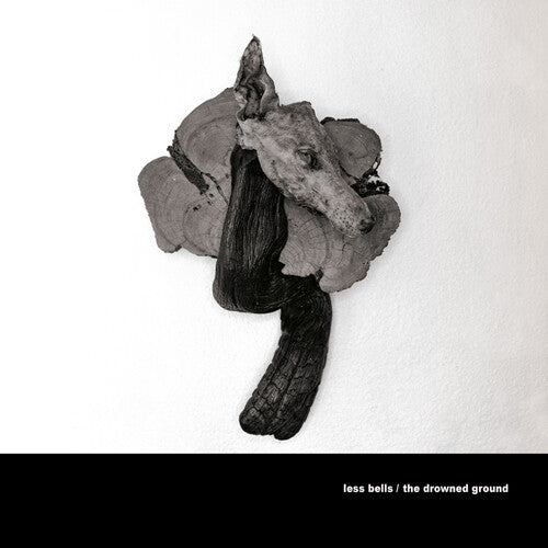 Less Bells: The Drowned Ground - VINYL LP