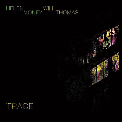 Helen Money / Thomas, Will: Trace