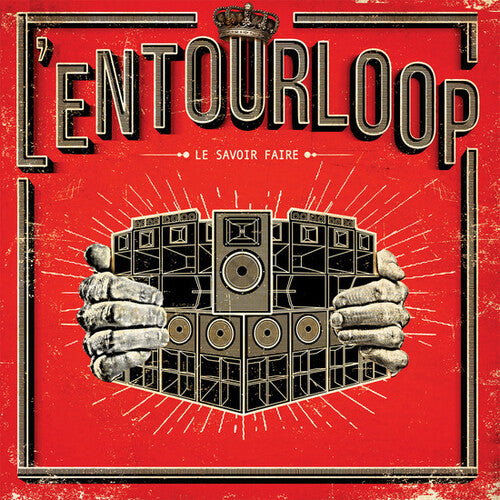 L'Entourloop: Le Savoir Faire