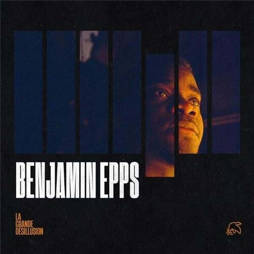 Epps, Benjamin: La Grande Desillusion: Edition 2