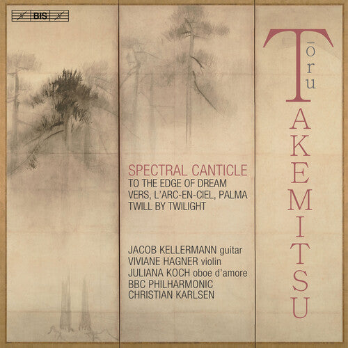 Takemitsu / Kellermann / Hagner: Spectral Canticle - SUPER-AUDIO CD