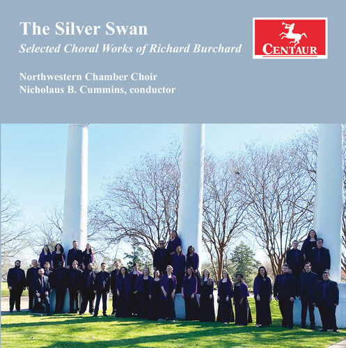 Burchard / Northwestern Chamber Choir: Silver Swan