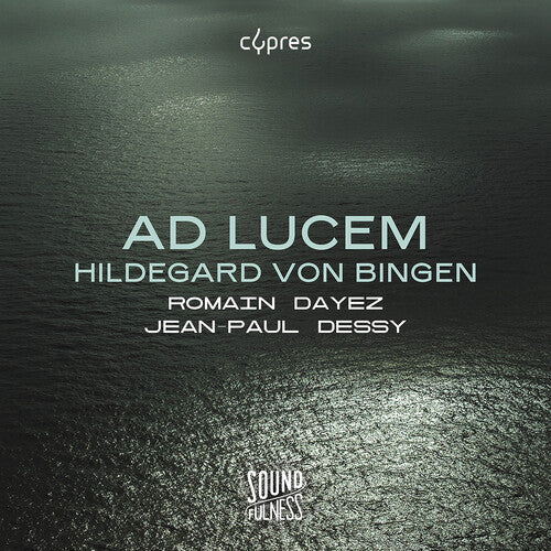 Bingen / Dayez / Dessy: Ad Lucem