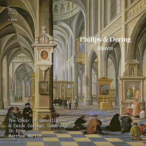 Dering / Philips: Motets