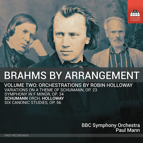 Brahms / Schumann / BBC Symphony Orchestra: Brahms By Arrangement Vol. 2 - Orchestrations