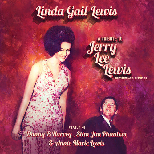 Lewis, Linda Gail: A Tribute To Jerry Lee Lewis