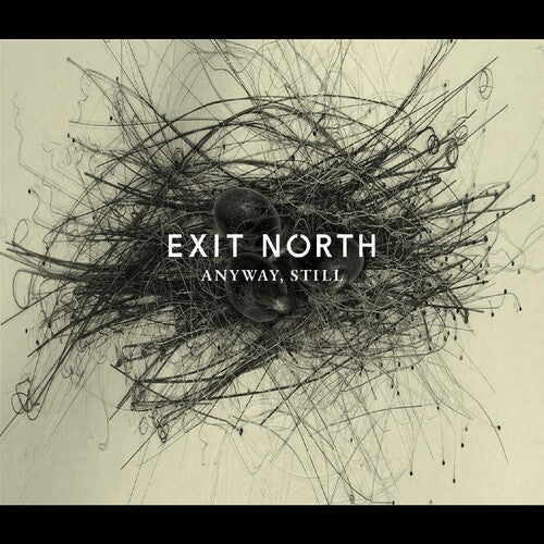 Exit North: Anyway Still