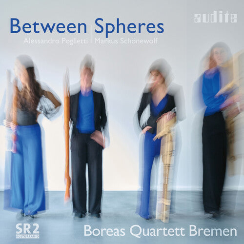 Poglietti / Schonewolf / Boreas Quartett Bremen: Between Spheres