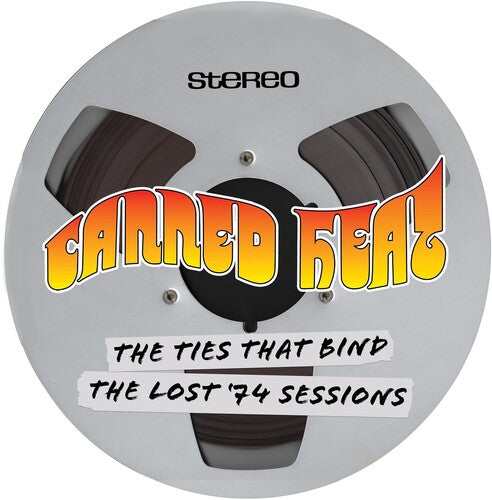 Canned Heat: The Ties That Bind - The Lost '74 Sessions